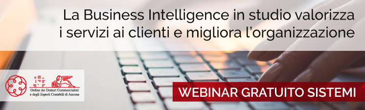 Evento e-learning “La Business Intelligence in studio valorizza i servizi ai clienti e migliora l’organizzazione” con l’ODCEC di Ancona
