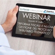 Webinar – Giornata di Studio Eutekne “Riforma fiscale e nuova gestione del Processo Tributario Telematico“