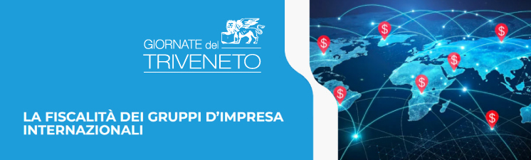 Siamo partner della giornata del Triveneto “La fiscalità dei gruppi d’impresa internazionali”