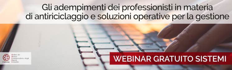 Evento e-learning “Gli adempimenti dei professionisti in materia di antiriciclaggio e soluzioni operative per la gestione” con l’ODCEC di Caserta